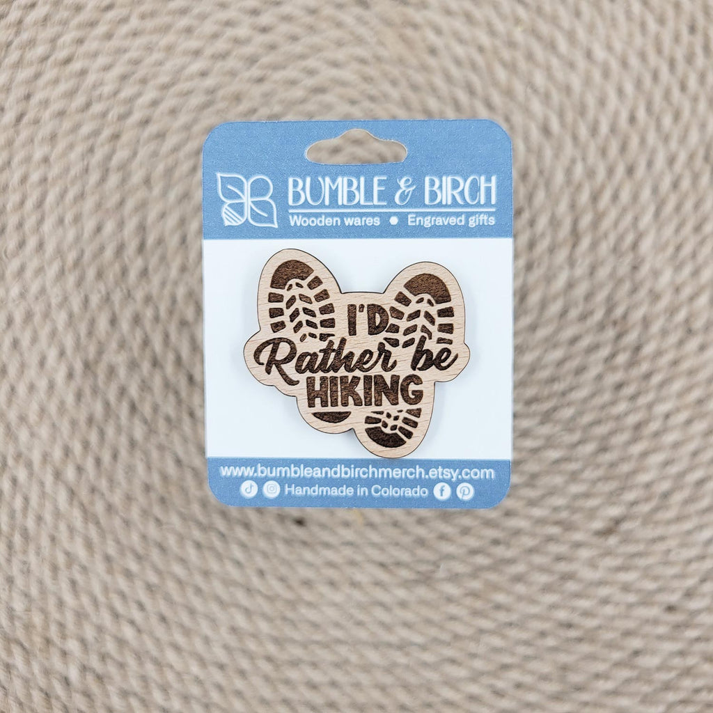 I'd rather be hiking engraved wood pin with packaging