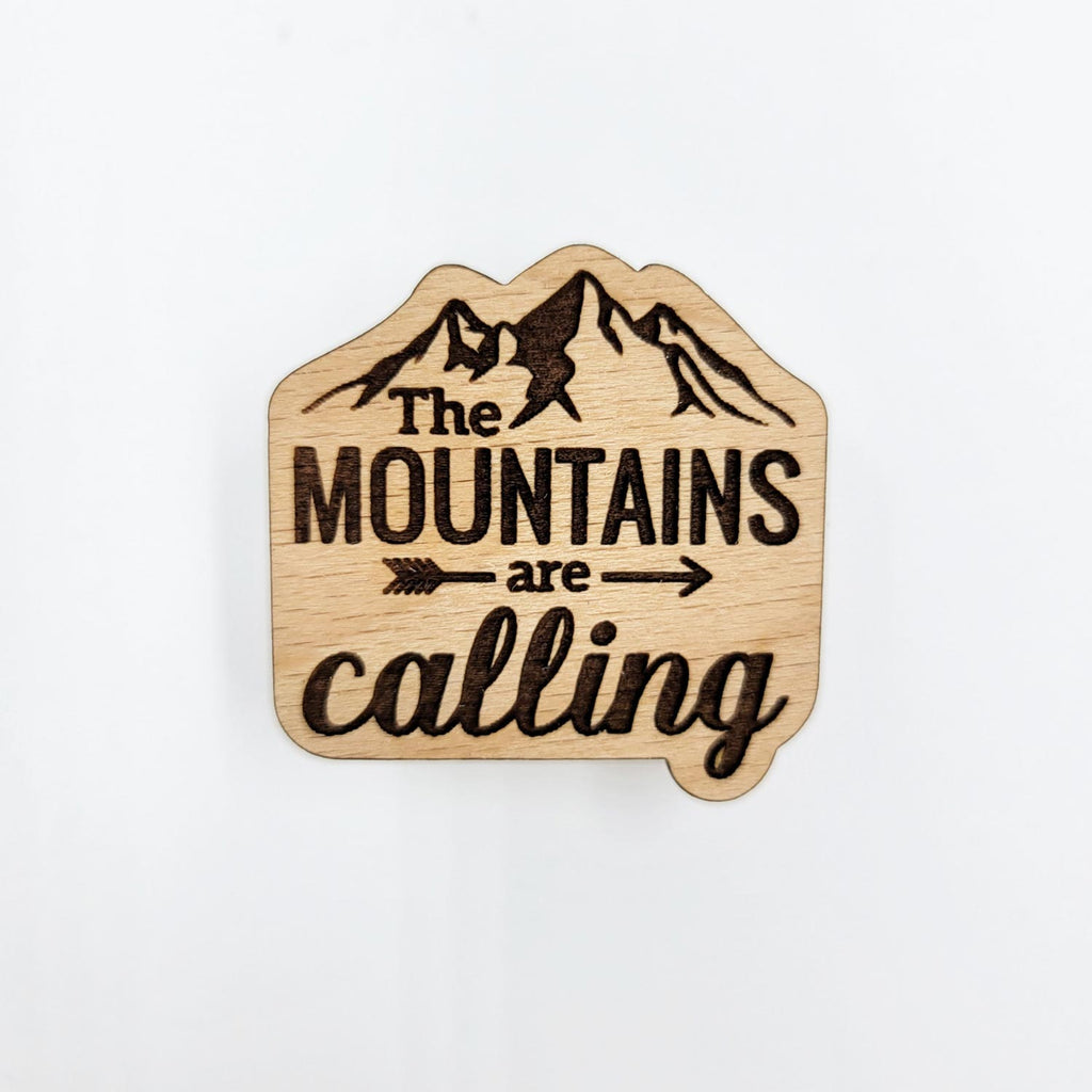 The mountains are calling engraved wood pin
