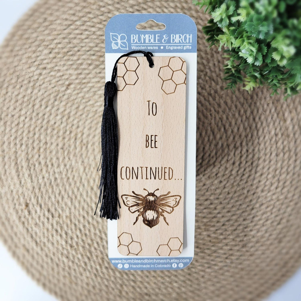 To bee continued, bee and honeycomb engraved wooden bookmark with black tassel and packaging